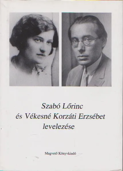 Szabó Lőrinc és Vékesné Korzáti Erzsébet levelezése (Kabdebó Lóránt által dedikált) Biztonságos fizetés