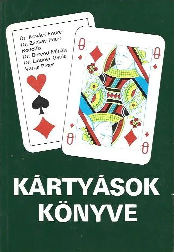 Dr. Kovács, Dr. Zánkay, Dr. Berend, Rodolfo: Kártyások könyve Bestseller