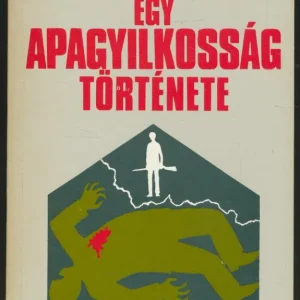 Hegyes Zoltán: Egy apagyilkosság története Vedd meg online