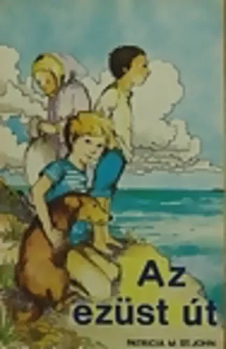 Akció Patricia M. St. John - Az Ezüst Út