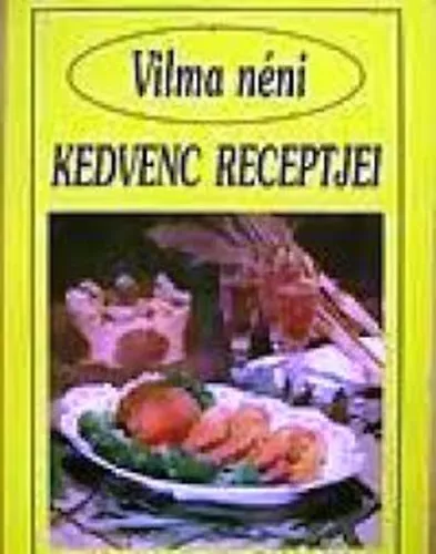 Expressz kézbesítés Tóth Tamás - Vilma Néni Kedvenc Receptje