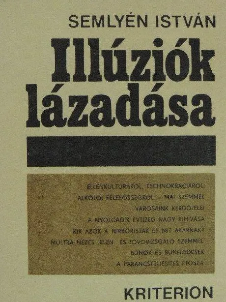 Semlyén István - Illúziók lázadása Nézd meg most