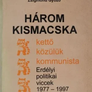 Zsigmond Győző - Három kismacska Kihagyhatatlan ajánlat