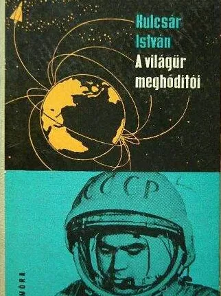 Kulcsár István - A világűr meghódítói Akció