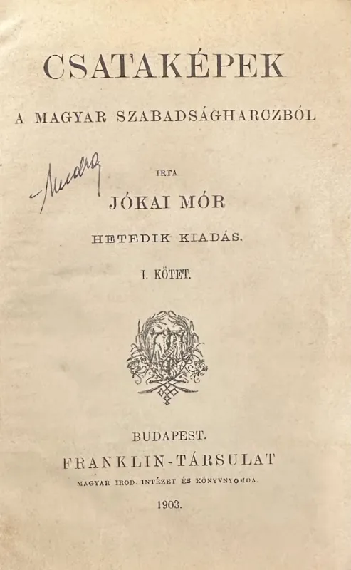 Vedd meg online Jókai Mór - Csataképek a magyar szabadságharczból I.