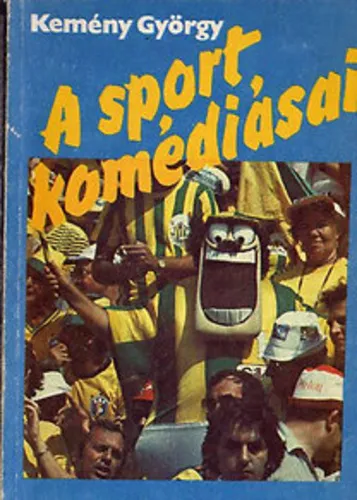 Expressz kézbesítés Kemény György - A sport komédiásai