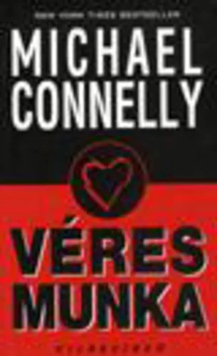 Olcsó Michael Connelly - Véres munka
