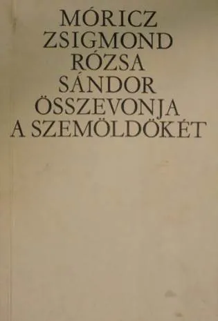 Móricz Zsigmond - Rózsa Sándor összevonja a szemöldökét Biztonságos fizetés