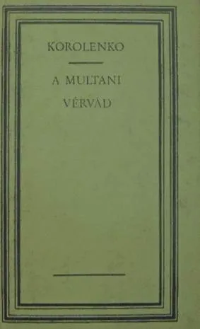 Vlagyimir Korolenko - A multani vérvád/A Beilis ügy Vedd meg online