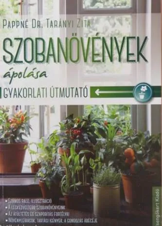 Gyors kiszállítás Pappné dr. Tarányi Zita - Szobanövények ápolása
