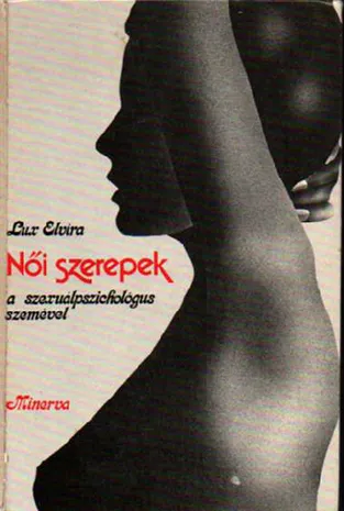 Expressz szállítás Lux Elvira - Női szerepek a szexuálpszichológus szemével