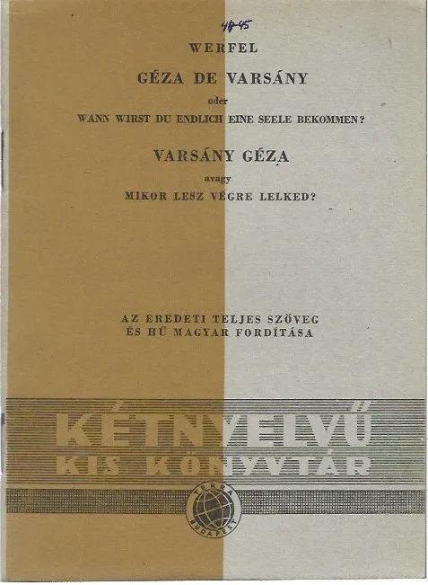 Franz Werfel: Varsány Géza avagy mikor lesz végre lelked?/Wann wirst du endlich eine seele bekommen? Legkelendőbb