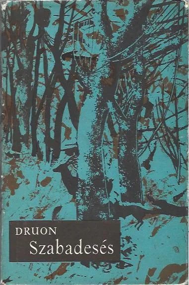 Maurice Druon: Szabadesés Vásárlói kedvenc