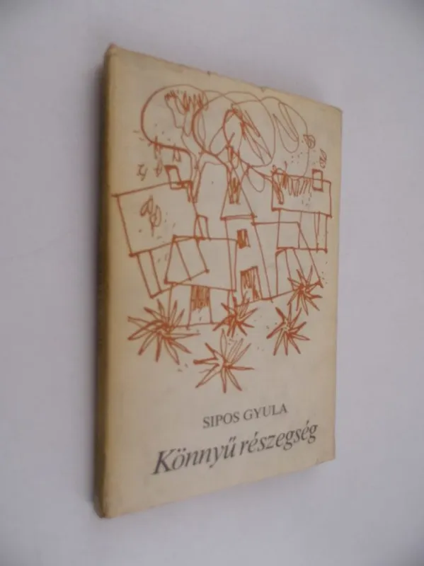 Sipos Gyula: Könnyű részegség ( #FK) Bestseller