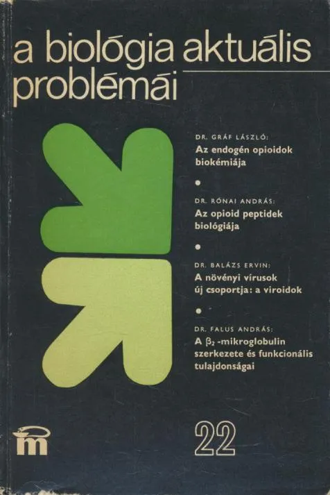 Kedvezmény A biológia aktuális problémái 22 / In.: Dr. Balázs Ervin: A növényi vírusok új csoportja: a viroidok