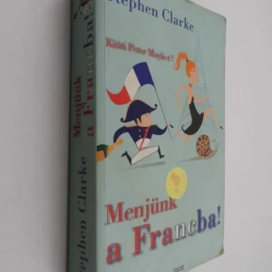 Legnépszerűbb Stephen Clarke: Menjünk a francba