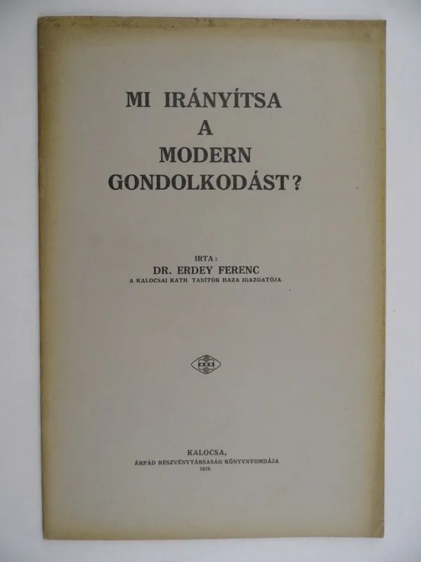 Dr. Erdey Ferenc: Mi irányítsa a modern gondolkodást? Alacsony ár