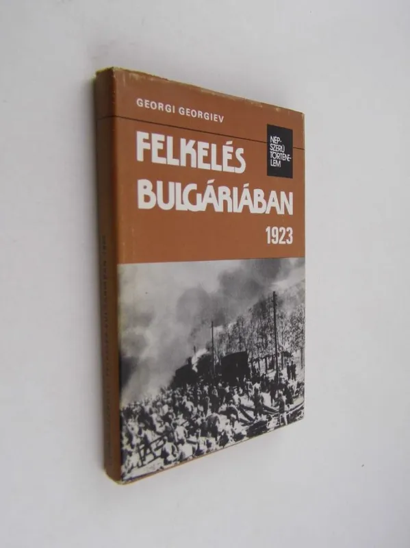 Georgi Georgiev: Felkelés Bulgáriában 1923 Vedd meg most