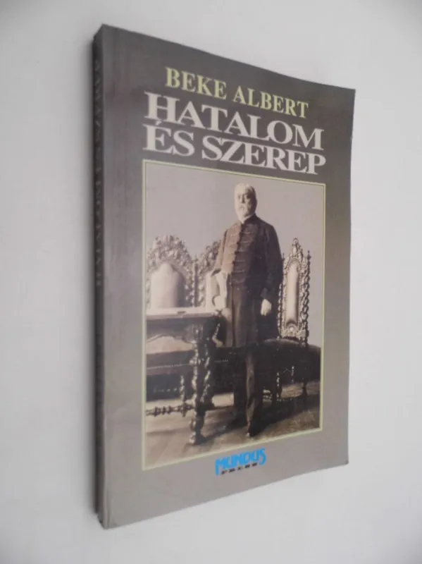 Beke Albert: Hatalom és szerep Árcsökkenés