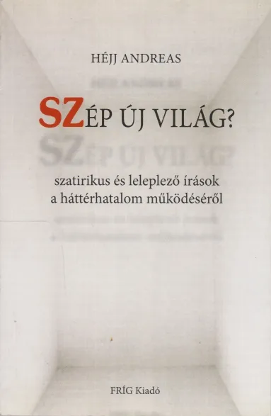 Héjj Andreas: Szép új világ? Vedd meg most
