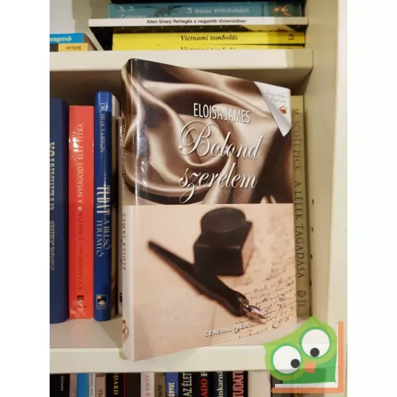 Exkluzív ajánlat Eloisa James: Bolond szerelem (Hercegnő kvartett 2.)(Romantikus Regények)
