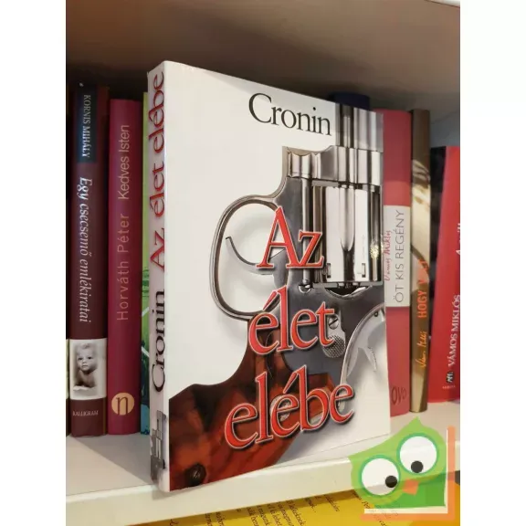 A. J. Cronin: Az élet elébe Csak ma