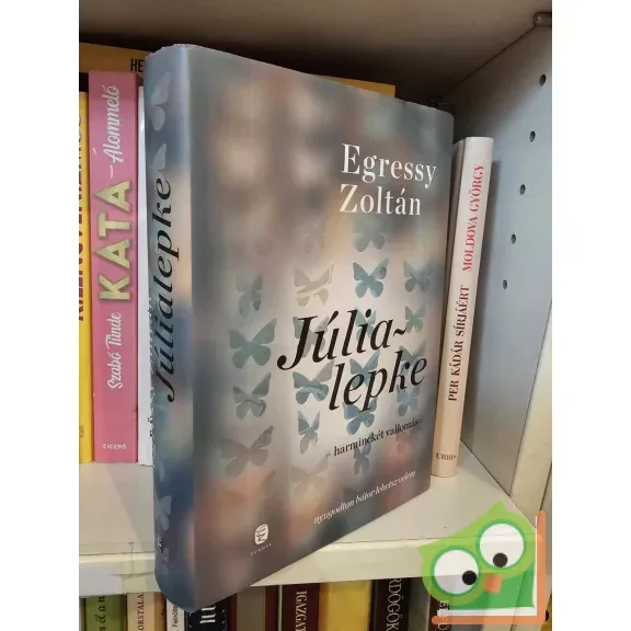 Egressy Zoltán: Júlialepke - Harminckét vallomás Biztonságos fizetés