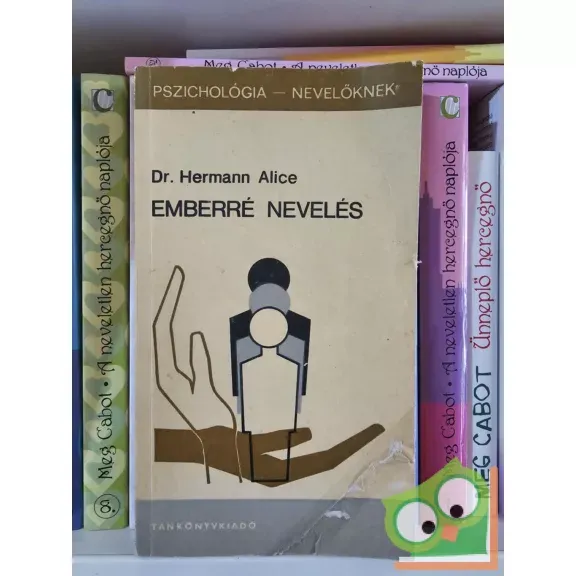 Hermann Alice: Emberré nevelés (Pszichológia – nevelőknek) Alacsony ár