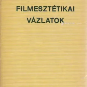 Azonnali szállítás Lukács Antal: Filmesztétikai vázlatok