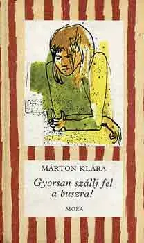 Márton Klára: Gyorsan szállj fel a buszra! Bestseller