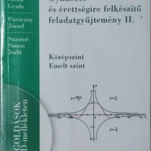 Füleki Lászlóné - Tóthné Szalontay Anna (szerk.): Matematika gyakorló és érettségire felkészítő feladatgyűjtemény II. (CD-vel) Exkluzív ajánlat