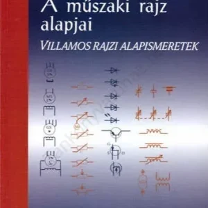 Szuper ajánlat Lándor Béláné; Molnár Ervin: A műszaki rajz alapjai. Villamos rajzi alapismeretek