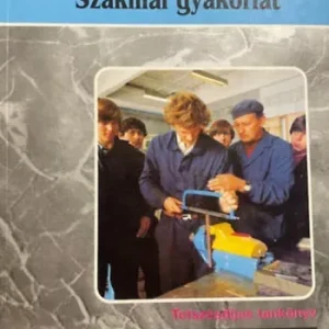 Kiárusítás Simon Sándor: FÉMIPARI ALAPKÉPZÉS - Szakmai gyakorlat