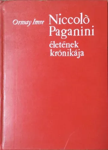 Ormay Imre: Niccoló Paganini életének krónikája Különleges ajánlat