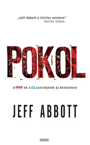 Jeff Abbott: Pokol Gyors szállítás
