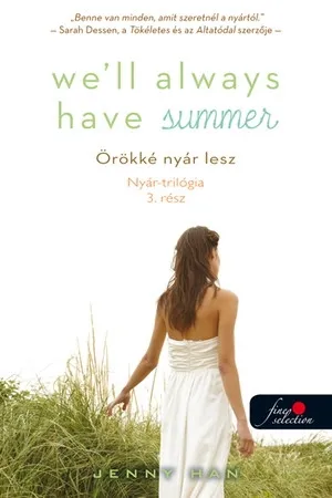 We’ll Always Have Summer – Örökké nyár lesz (Nyár trilógia 3.) Végkiárusítás