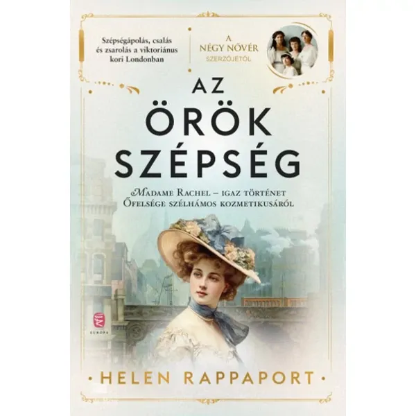 Szezonális akció Az örök szépség- Madame Rachel - Igaz történet Őfelsége szélhámos kozmetikusáról