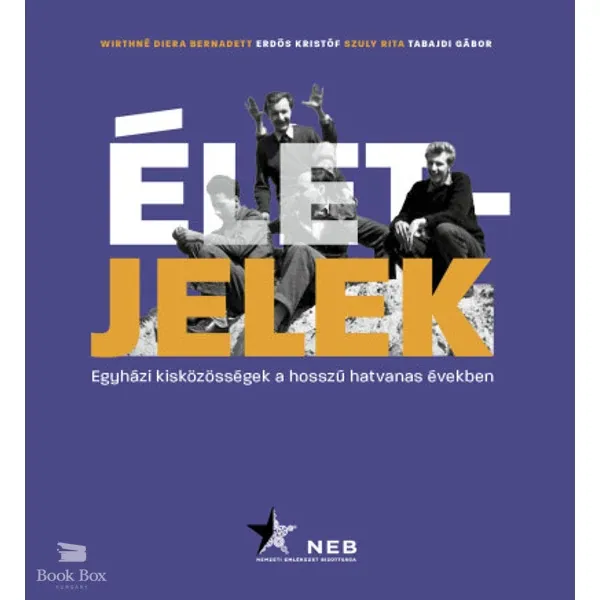 Életjelek- Egyházi kisközösségek a hosszú hatvanas években Azonnali szállítás
