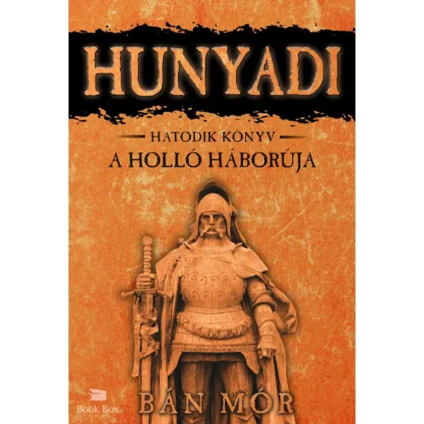 A Holló háborúja- Hunyadi hatodik könyv Csak ma