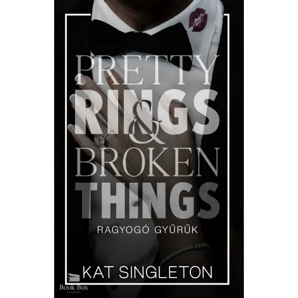 Pretty Rings & Broken Things - Ragyogó gyűrűk- (Különleges kiadás) Ne maradj le