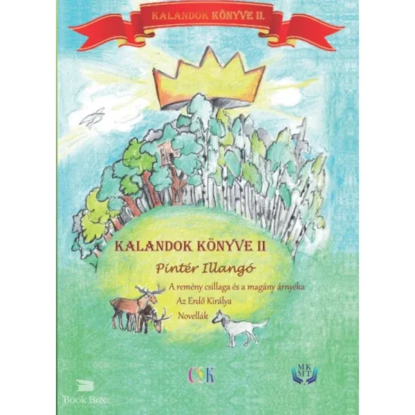 Kalandok könyve II.- A remény csillaga és a magány árnyéka, Az Erdő Királya Ajánlat