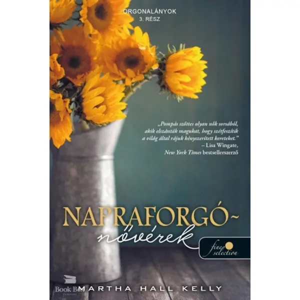 Nézd meg most Napraforgó-nővérek- Orgonalányok 3.