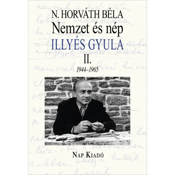 Nemzet és nép- Illyés Gyula II. 1944-1965 Expressz kézbesítés