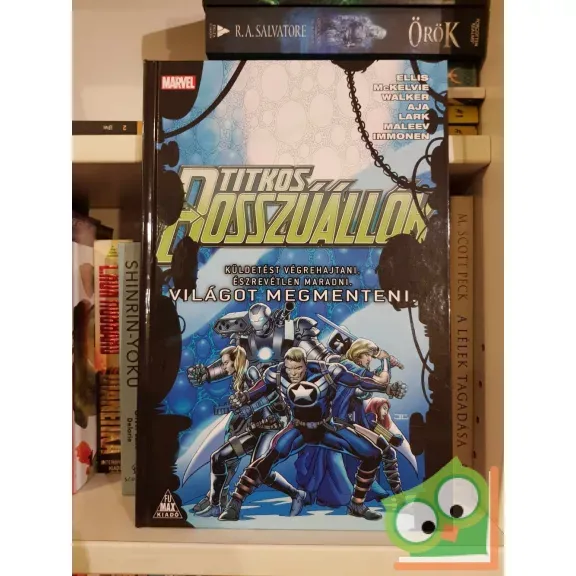 Ajánlat Warren Ellis: Titkos Bosszúállók (A Bosszú Titkos Angyalai/Titkos Bosszúállók 4.)(újszerű)