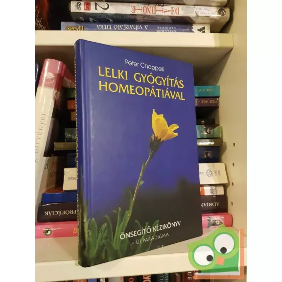 Peter Chappell: Lelki gyógyítás homeopátiával Kiárusítás