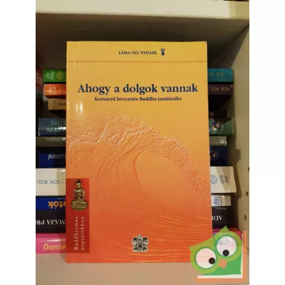 Szezonális akció Ole Nydahl: Ahogy a dolgok vannak (Buddhizmus napjainkban)