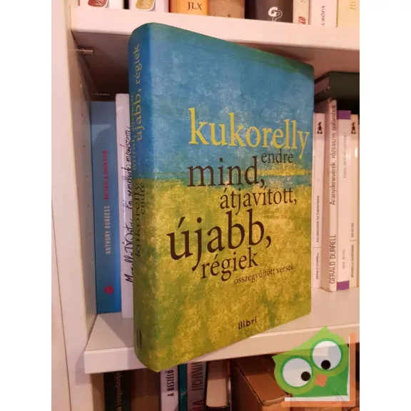 Akciós ár Kukorelly Endre: Mind, átjavított, újabb, régiek