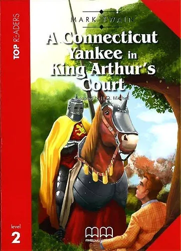 A Connecticut Yankee in King Arthur's Court + Audio CD (Top Readers Level 2) - Mark Twain Szuper ajánlat