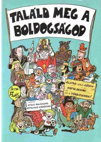 Találd meg a boldogságod - KÉPREGÉNY - SZERZŐ Floris Gabriel Vedd meg online