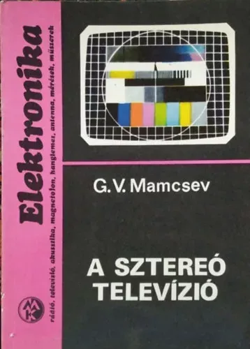 A sztereó televízió - G. V. Mamcsev Kihagyhatatlan ajánlat